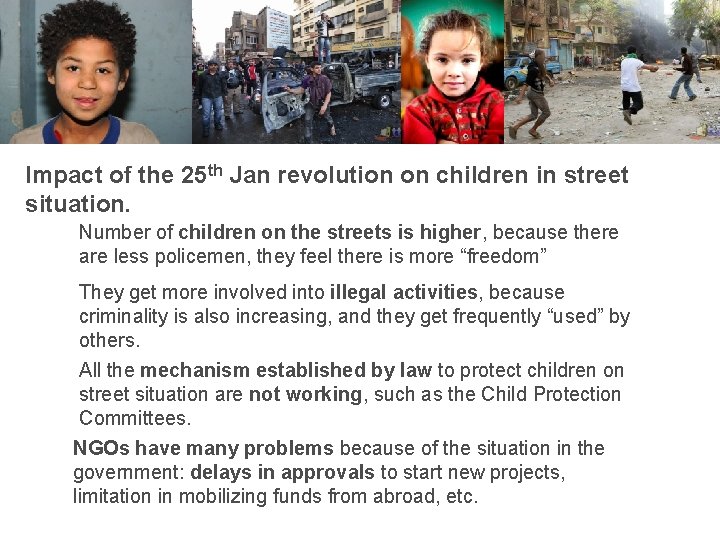 Impact of the 25 th Jan revolution on children in street situation. Number of