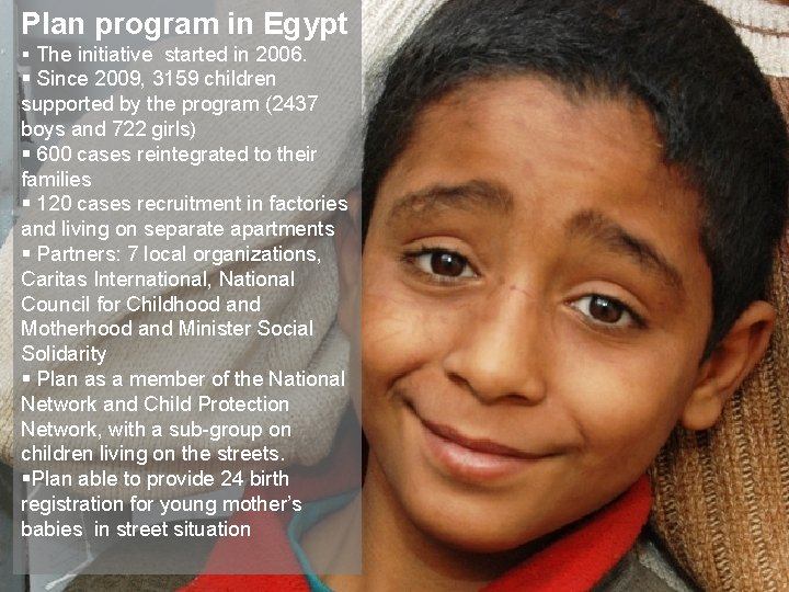 Plan program in Egypt § The initiative started in 2006. § Since 2009, 3159