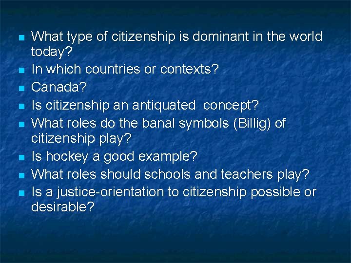 n n n n What type of citizenship is dominant in the world today?