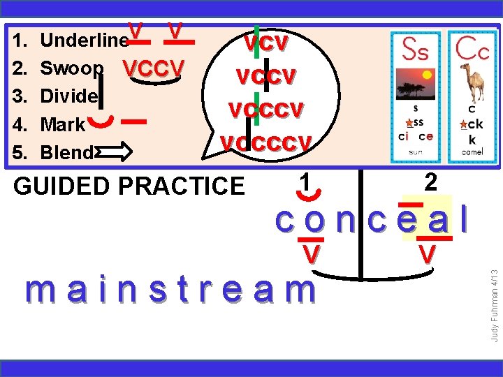 Underline. V V Swoop VCCV Divide Mark Blend vcv vcccv vccccv GUIDED PRACTICE 1