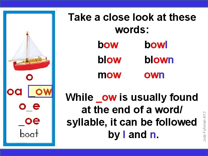 While _ow is usually found at the end of a word/ syllable, it can