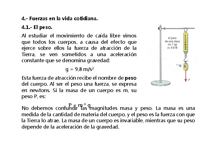 4. - Fuerzas en la vida cotidiana. 4. 1. - El peso. Al estudiar 4. - Fuerzas en la vida cotidiana. 4. 1. - El peso. Al estudiar