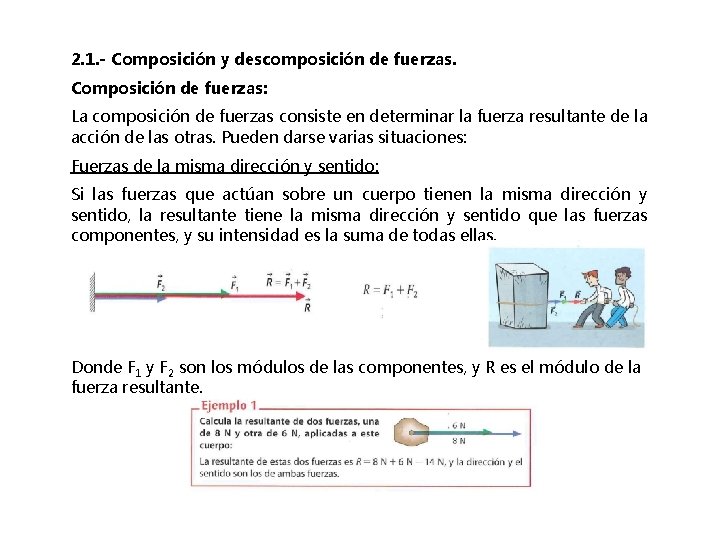 2. 1. - Composición y descomposición de fuerzas. Composición de fuerzas: La composición de 2. 1. - Composición y descomposición de fuerzas. Composición de fuerzas: La composición de