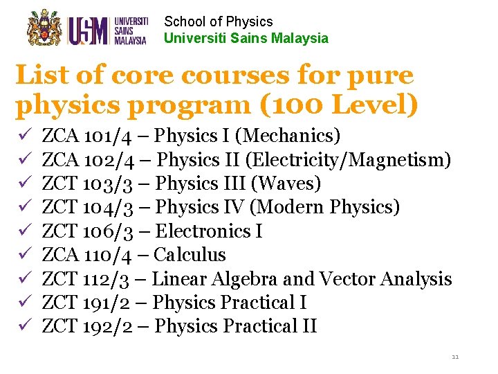 School of Physics Universiti Sains Malaysia List of core courses for pure physics program