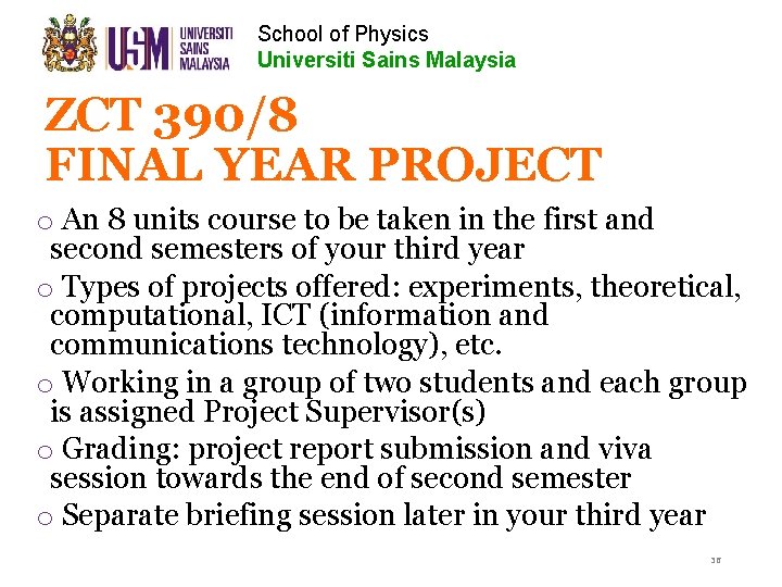 School of Physics Universiti Sains Malaysia ZCT 390/8 FINAL YEAR PROJECT o An 8