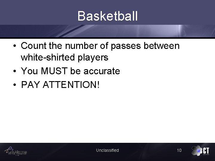 Basketball • Count the number of passes between white-shirted players • You MUST be