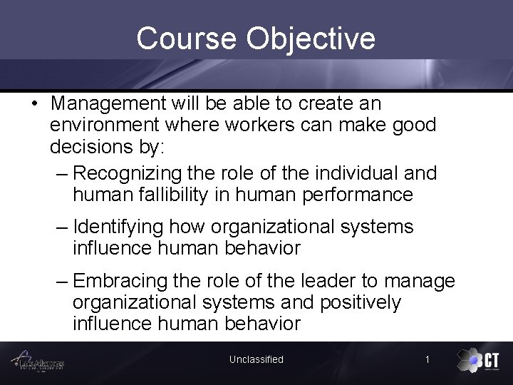 Course Objective • Management will be able to create an environment where workers can