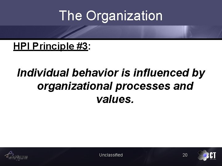 The Organization HPI Principle #3: Individual behavior is influenced by organizational processes and values.