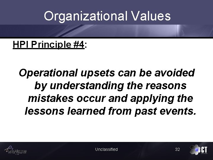 Organizational Values HPI Principle #4: Operational upsets can be avoided by understanding the reasons