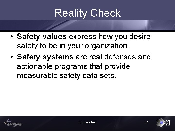 Reality Check • Safety values express how you desire safety to be in your