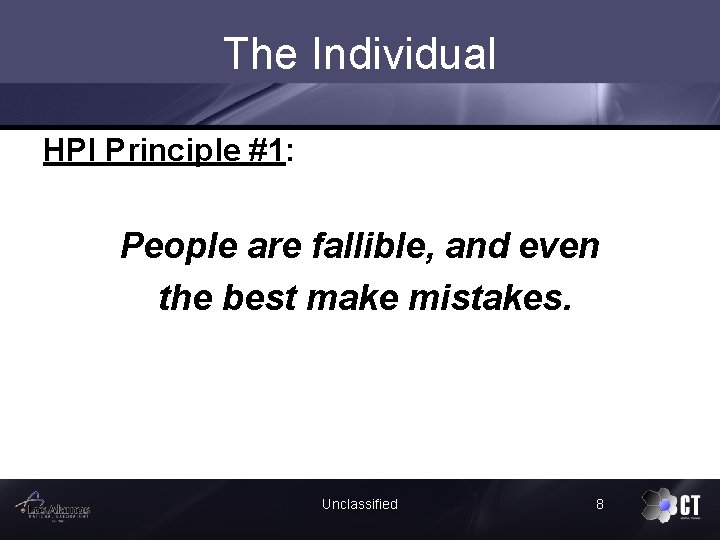 The Individual HPI Principle #1: People are fallible, and even the best make mistakes.