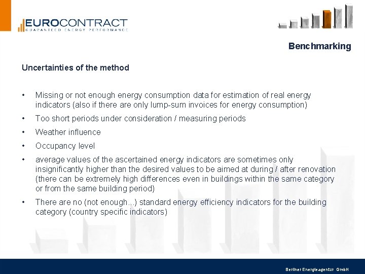 Benchmarking Uncertainties of the method • Missing or not enough energy consumption data for Benchmarking Uncertainties of the method • Missing or not enough energy consumption data for