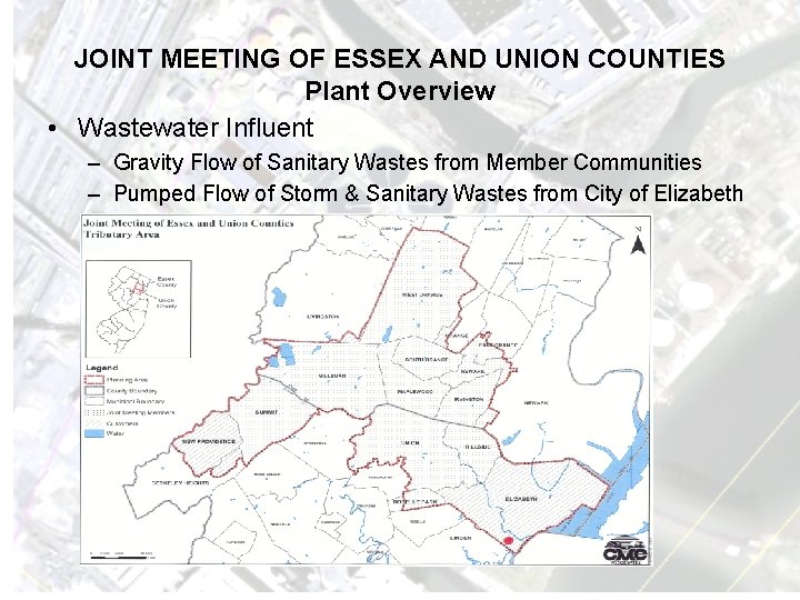 JOINT MEETING OF ESSEX AND UNION COUNTIES Plant Overview • Wastewater Influent – Gravity