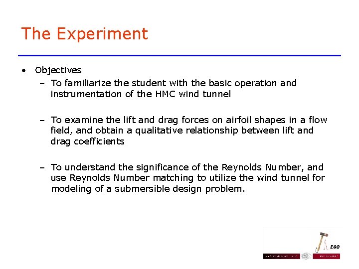 The Experiment • Objectives – To familiarize the student with the basic operation and The Experiment • Objectives – To familiarize the student with the basic operation and