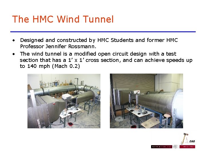 The HMC Wind Tunnel • Designed and constructed by HMC Students and former HMC The HMC Wind Tunnel • Designed and constructed by HMC Students and former HMC