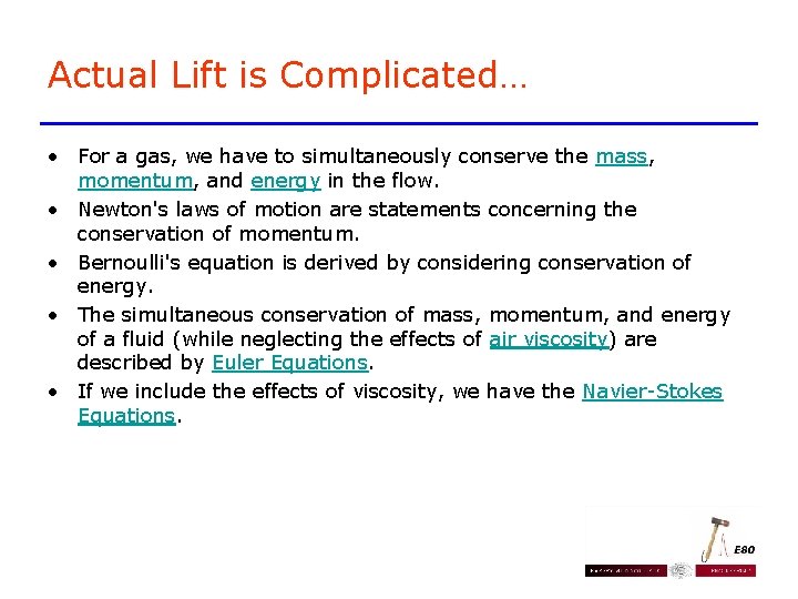 Actual Lift is Complicated… • For a gas, we have to simultaneously conserve the Actual Lift is Complicated… • For a gas, we have to simultaneously conserve the