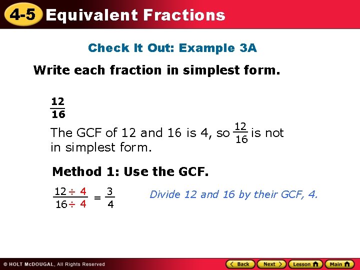4 -5 Equivalent Fractions Check It Out: Example 3 A Write each fraction in