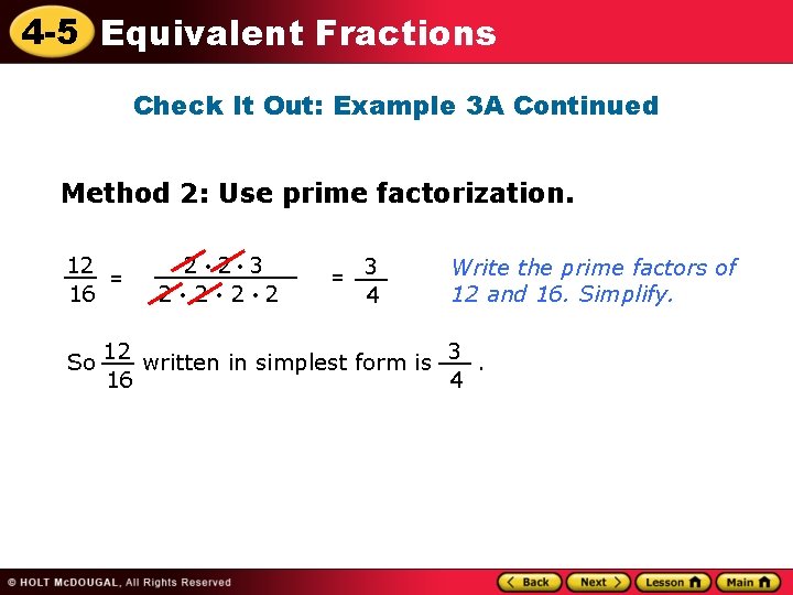 4 -5 Equivalent Fractions Check It Out: Example 3 A Continued Method 2: Use