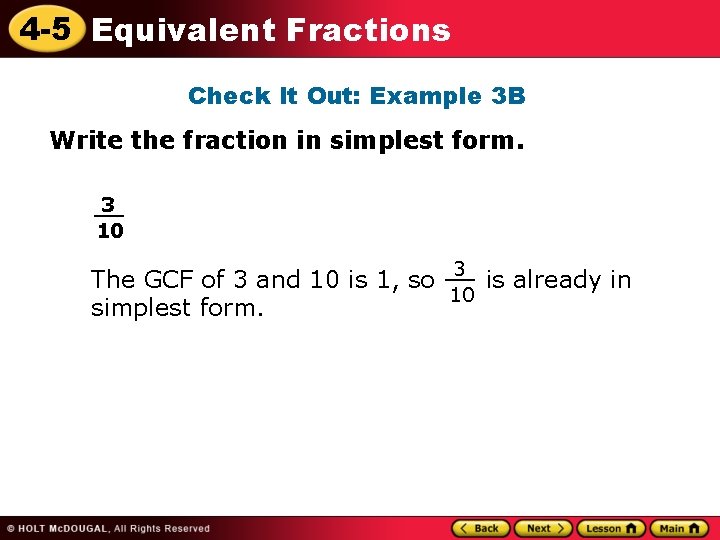 4 -5 Equivalent Fractions Check It Out: Example 3 B Write the fraction in