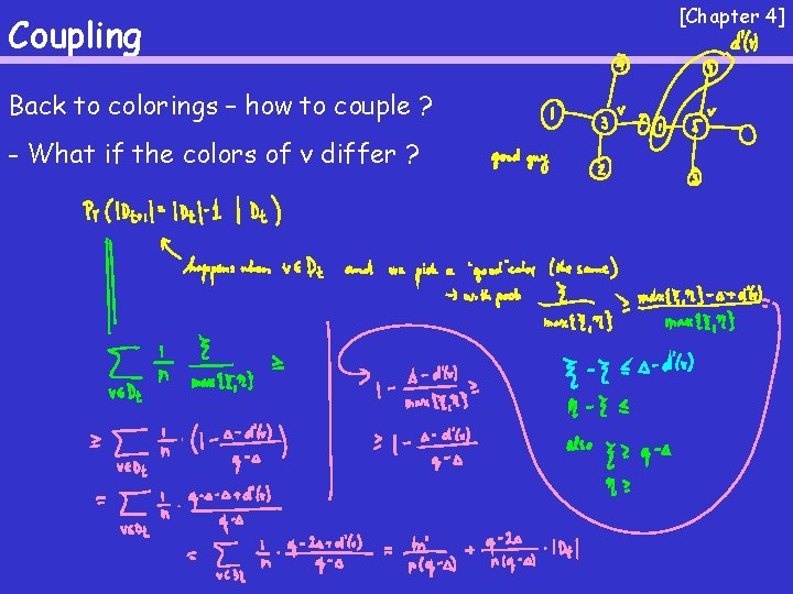 Coupling Back to colorings – how to couple ? - What if the colors