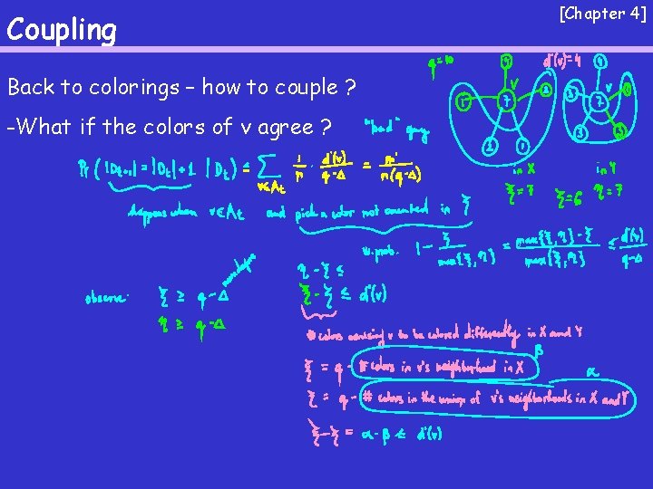 Coupling Back to colorings – how to couple ? -What if the colors of