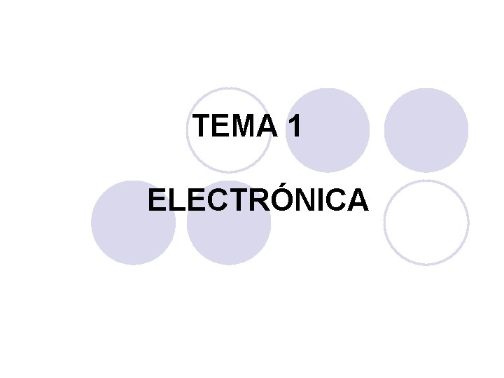 TEMA 1 ELECTRÓNICA 