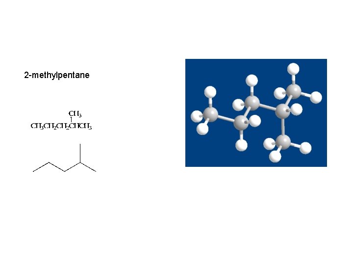 2 -methylpentane 2 -methylpentane
