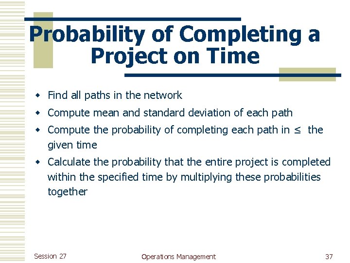 Probability of Completing a Project on Time w Find all paths in the network