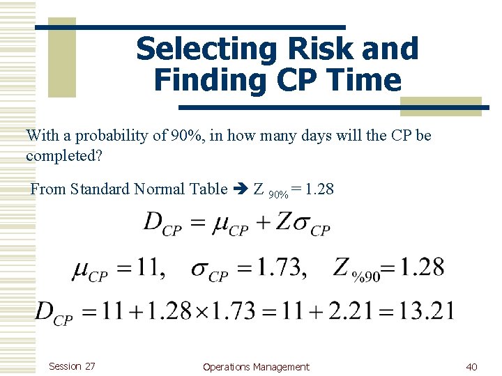 Selecting Risk and Finding CP Time With a probability of 90%, in how many