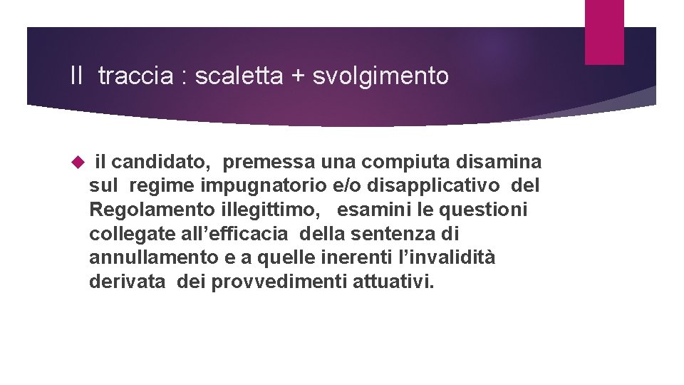 II traccia : scaletta + svolgimento il candidato, premessa una compiuta disamina sul regime