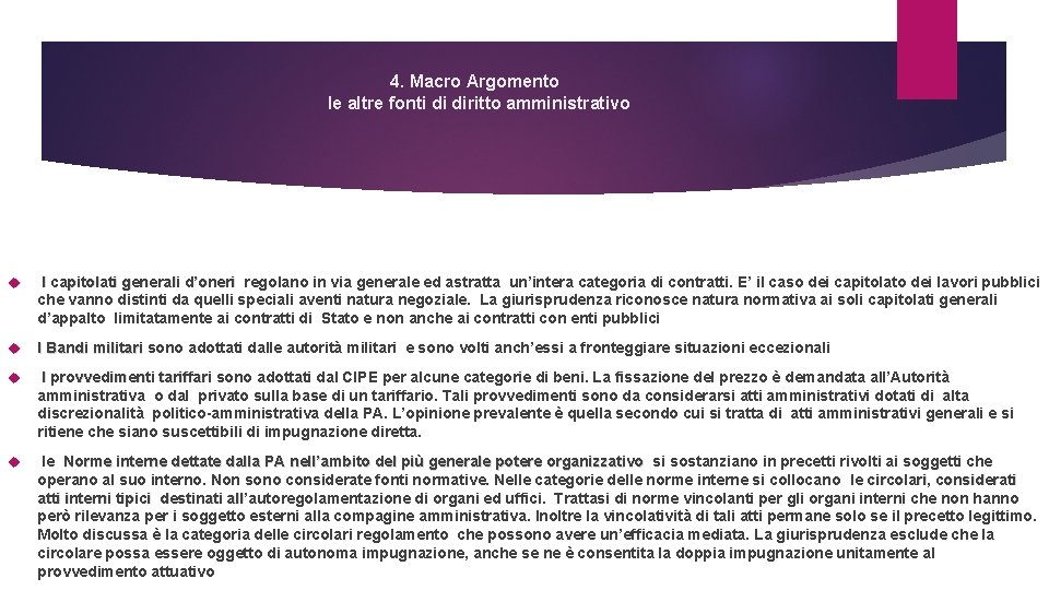  4. Macro Argomento le altre fonti di diritto amministrativo I capitolati generali d’oneri