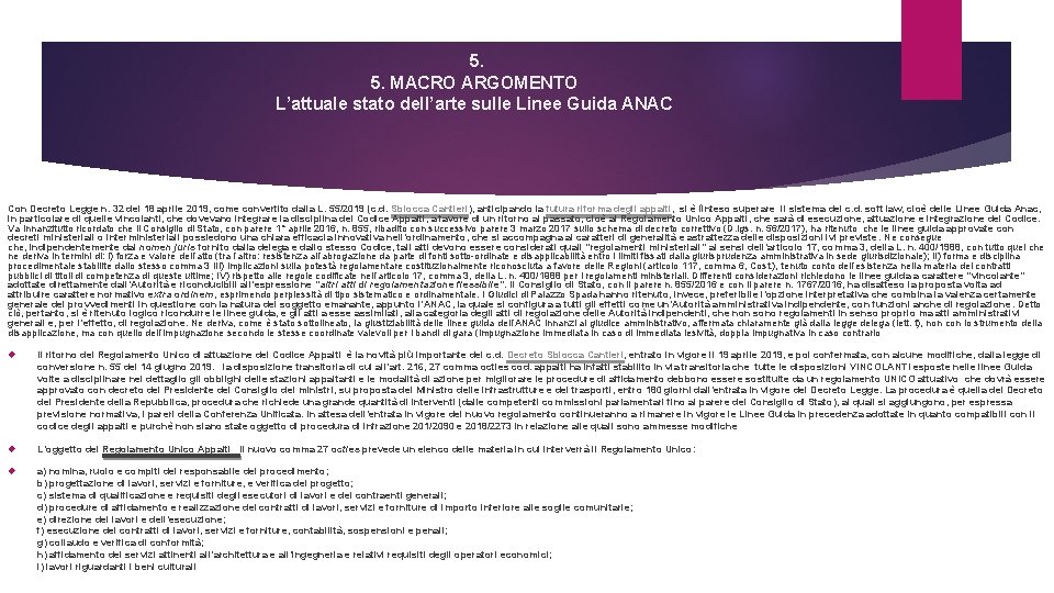  5. MACRO ARGOMENTO L’attuale stato dell’arte sulle Linee Guida ANAC Con Decreto Legge