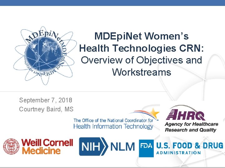 MDEpi. Net Women’s Health Technologies CRN: Overview of Objectives and Workstreams September 7, 2018