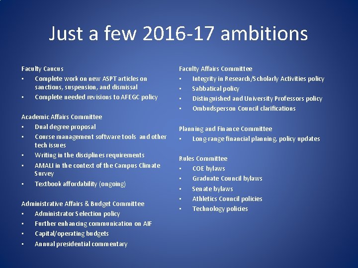 Just a few 2016 -17 ambitions Faculty Caucus • Complete work on new ASPT