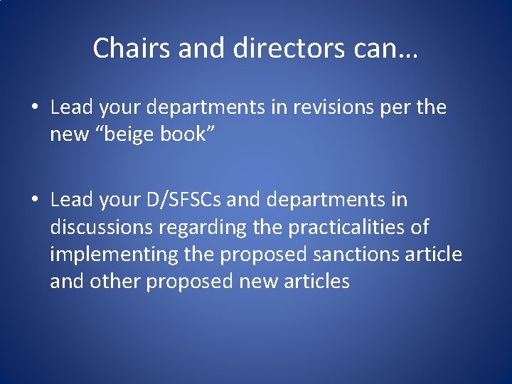 Chairs and directors can… • Lead your departments in revisions per the new “beige