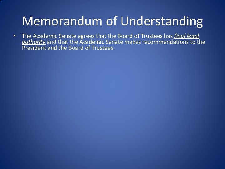 Memorandum of Understanding • The Academic Senate agrees that the Board of Trustees has