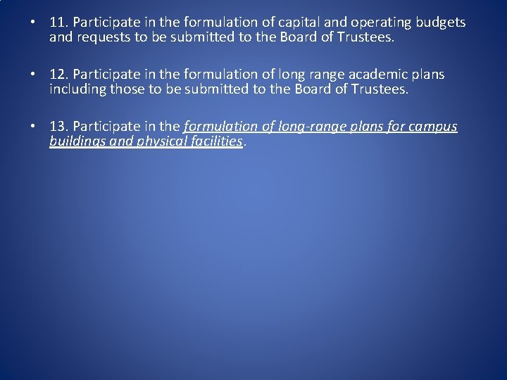  • 11. Participate in the formulation of capital and operating budgets and requests