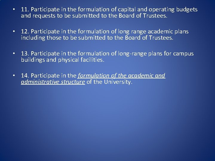  • 11. Participate in the formulation of capital and operating budgets and requests