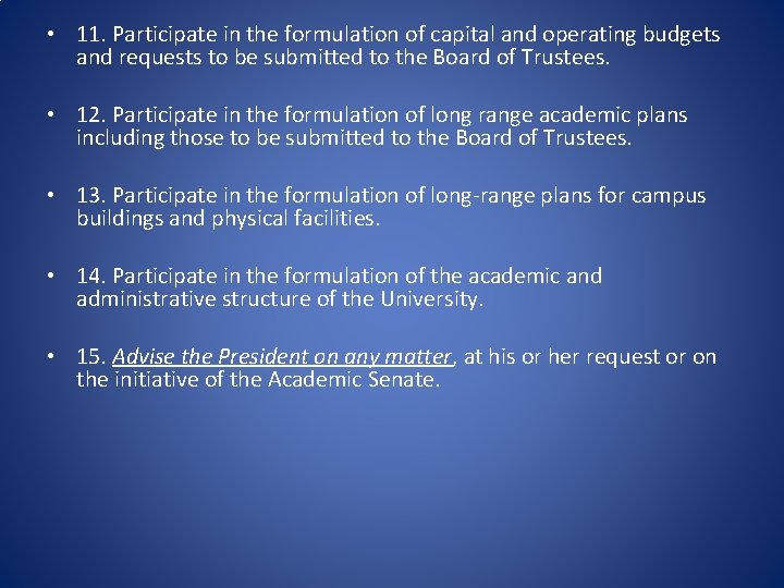  • 11. Participate in the formulation of capital and operating budgets and requests