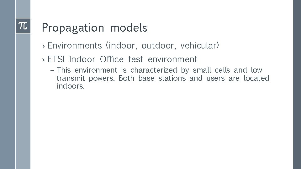 Propagation models › Environments (indoor, outdoor, vehicular) › ETSI Indoor Office test environment –