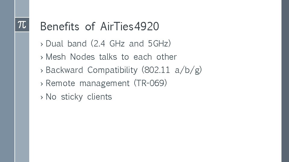 Benefits of Air. Ties 4920 › Dual band (2. 4 GHz and 5 GHz)