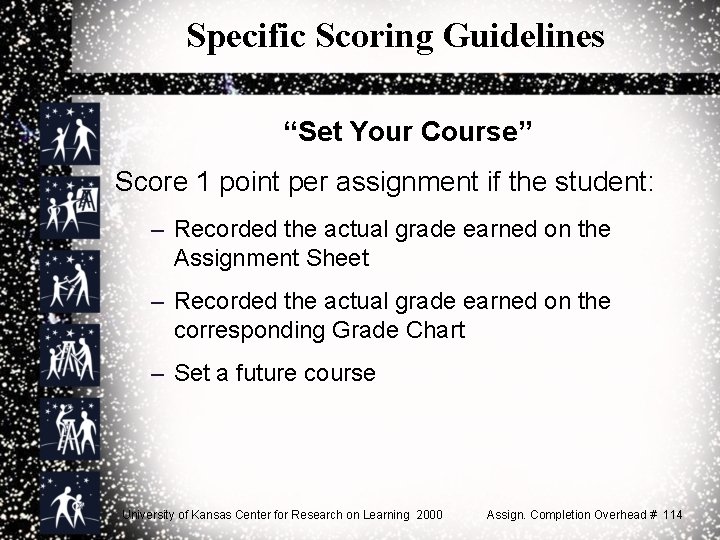 Specific Scoring Guidelines “Set Your Course” Score 1 point per assignment if the student: