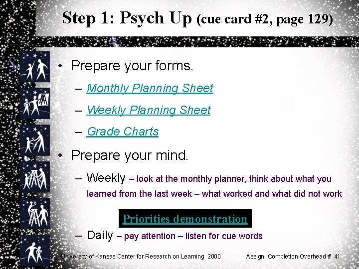 Step 1: Psych Up (cue card #2, page 129) • Prepare your forms. –