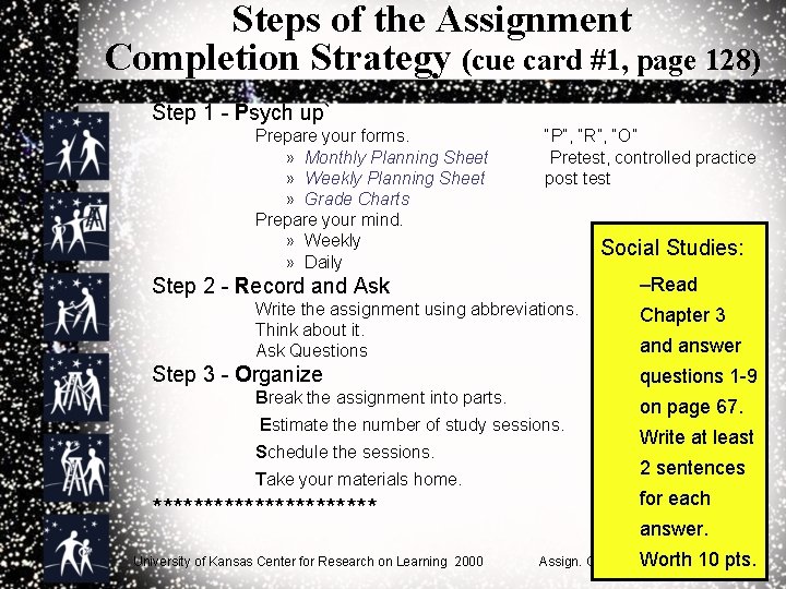 Steps of the Assignment Completion Strategy (cue card #1, page 128) Step 1 -
