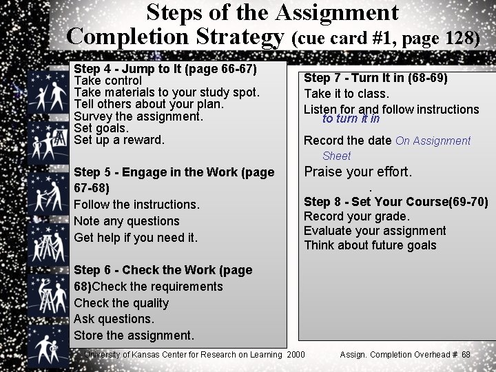 Steps of the Assignment Completion Strategy (cue card #1, page 128) Step 4 -