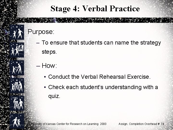 Stage 4: Verbal Practice Purpose: – To ensure that students can name the strategy