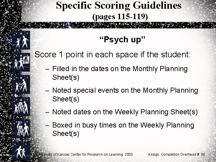 Specific Scoring Guidelines (pages 115 -119) “Psych up” Score 1 point in each space