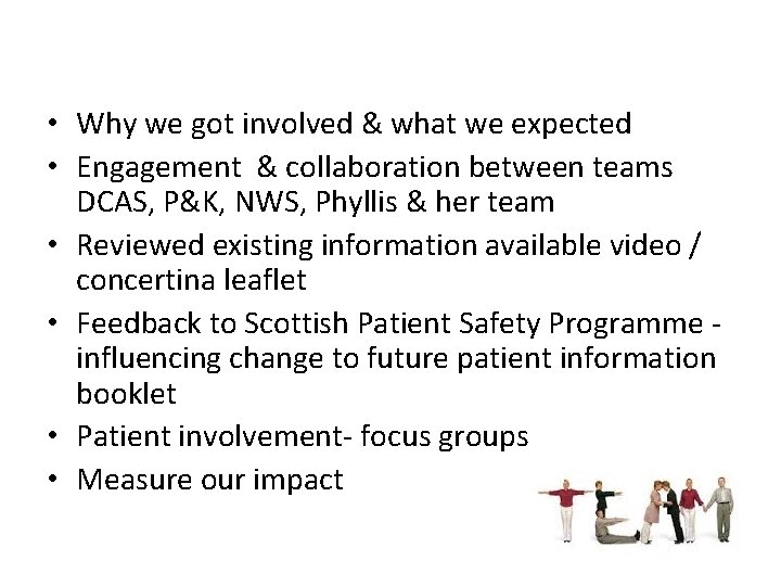  • Why we got involved & what we expected • Engagement & collaboration