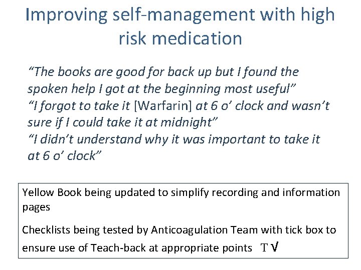 Improving self-management with high risk medication “The books are good for back up but
