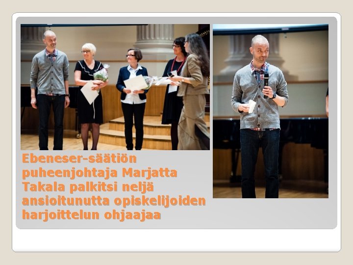 Ebeneser-säätiön puheenjohtaja Marjatta Takala palkitsi neljä ansioitunutta opiskelijoiden harjoittelun ohjaajaa 